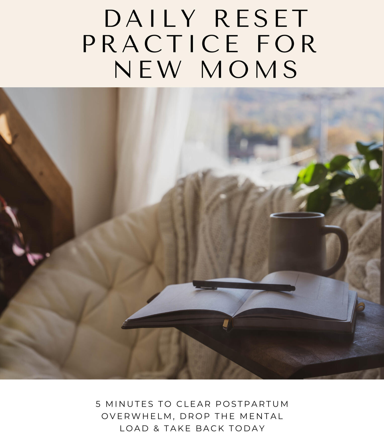 5 minutes to clear postpartum overwhelm cover image for the postpartum daily reset worksheet